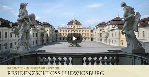 Startbildschirm des Filmes "Residenzschloss Ludwigsburg: Informationen in Gebärdensprache"